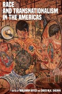 Book Cover for Race and Transnationalism in the Americas by Benjamin Bryce, David Sheinin