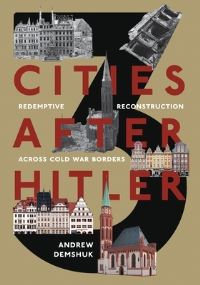 Book Cover for Three Cities After Hitler by Andrew Demshuk