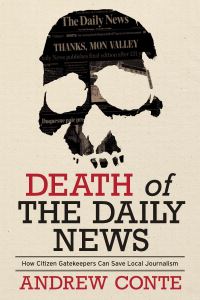Book Cover for Death of the Daily News by Andrew Conte