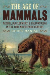 Book Cover for The Age of Mammals by Chris Manias