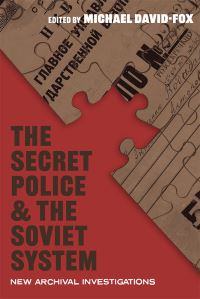 Book Cover for The Secret Police and the Soviet System by Michael DavidFox