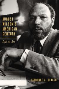 Book Cover for August Wilson's American Century by Laurence A Glasco