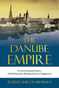 Book Cover for The Danube Empire by Robert Shields Mevissen