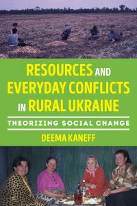 Book Cover for Resources and Everyday Conflicts in Rural Ukraine by Deema Kaneff