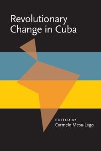 Book Cover for Revolutionary Change in Cuba by Carmelo MesaLago