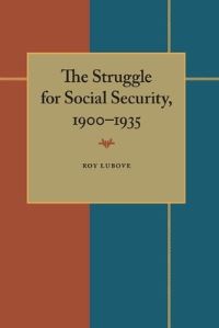 Book Cover for The Struggle for Social Security, 1900-1935 by Roy Lubove