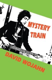 Book Cover for Mystery Train by David Wojahn
