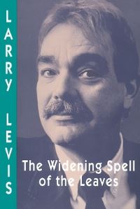 Book Cover for The Widening Spell of the Leaves by Larry Levis