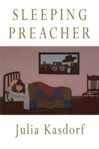 Book Cover for Sleeping Preacher by Julia Kasdorf