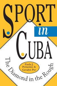 Book Cover for Sport in Cuba by Paula Pettavino, Geralyn Pye