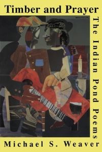 Book Cover for Timber and Prayer by Michael S Weaver