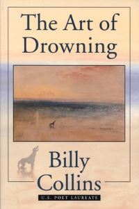 Book Cover for The Art of Drowning by Billy Collins