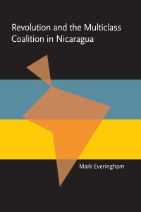 Book Cover for Revolution and the Multiclass Coalition in Nicaragua by Mark Everingham