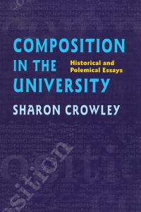 Book Cover for Composition in the University by Sharon Crowley