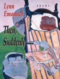 Book Cover for Then, Suddenly-- by Lynn Emanuel