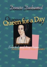 Book Cover for Queen for a Day by Denise Duhamel