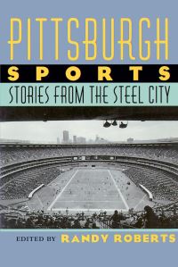 Book Cover for Pittsburgh Sports by Randy Roberts