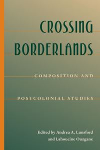 Book Cover for Crossing Borderlands by Andrea A Lunsford, Lahoucine Ouzgane