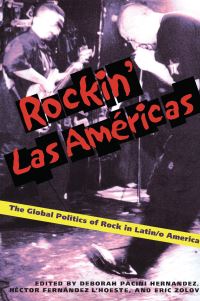 Book Cover for Rockin Las Americas by Deborah Pacini Hernandez, Eric Zolov, Héctor D Fernández LHoeste