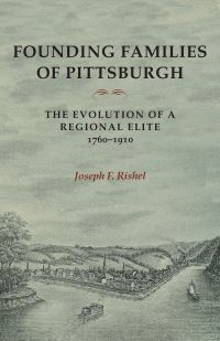 Book Cover for Founding Families Of Pittsburgh by Joseph F Rishel