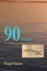 Book Cover for 90 Miles by Virgil Suárez