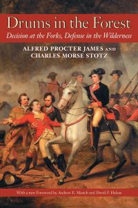 Book Cover for Drums in the Forest by Alfred Procter James, Charles Morse Stotz, Historical Society of Western Pennsylvania