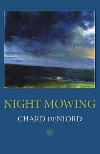 Book Cover for Night Mowing by Chard DeNiord