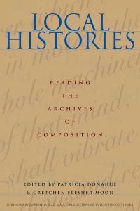 Book Cover for Local Histories by Patricia Donahue, Gretchen Flesher Moon
