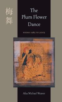 Book Cover for The Plum Flower Dance by Afaa M Weaver