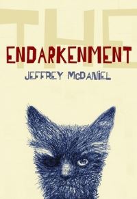 Book Cover for The Endarkenment by Jeffrey McDaniel