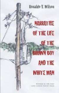 Book Cover for Narrative of the Life of the Brown Boy and the White Man by Ronaldo V Wilson