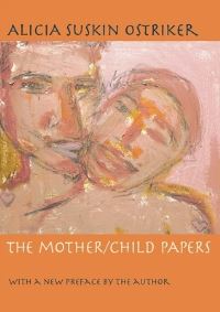 Book Cover for The Mother-Child Papers by Alicia Ostriker