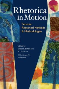 Book Cover for Rhetorica in Motion by Eileen E Schell, K J Rawson