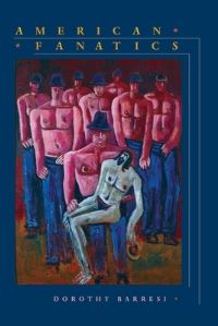 Book Cover for American Fanatics by Dorothy Barresi