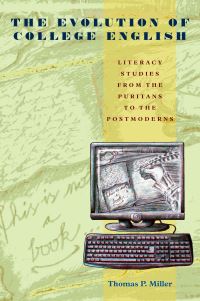 Book Cover for The Evolution of College English by Thomas P Miller