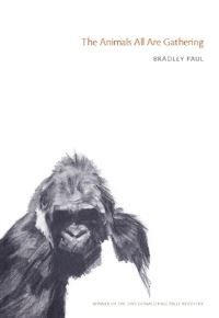 Book Cover for The Animals All Are Gathering by Bradley Paul