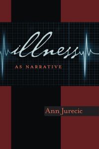 Book Cover for Illness as Narrative by Ann Jurecic