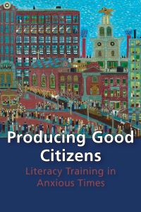 Book Cover for Producing Good Citizens by Amy J Wan