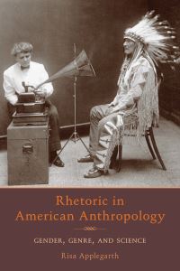 Book Cover for Rhetoric in American Anthropology by Risa Applegarth