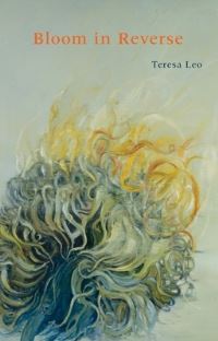 Book Cover for Bloom in Reverse by Teresa Leo