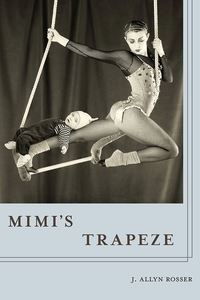 Book Cover for Mimi's Trapeze by J Allyn Rosser