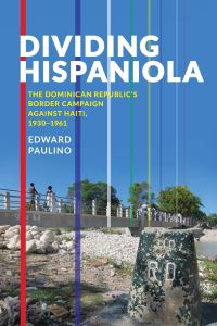 Book Cover for Dividing Hispaniola by Edward Paulino