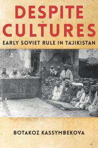 Book Cover for Despite Cultures by Botakoz Kassymbekova