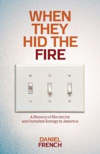Book Cover for When They Hid the Fire by Daniel French