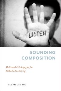 Book Cover for Sounding Composition by Steph Ceraso