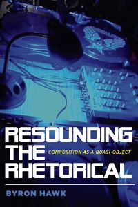 Book Cover for Resounding the Rhetorical by Byron Hawk