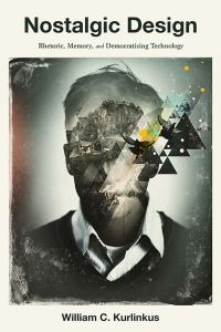 Book Cover for Nostalgic Design by William C Kurlinkus