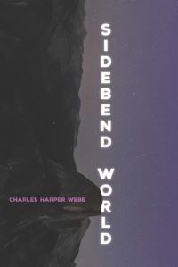 Book Cover for Sidebend World by Charles Harper Webb