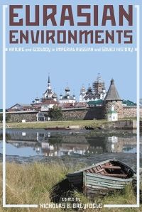 Book Cover for Eurasian Environments by Nicholas B Breyfogle