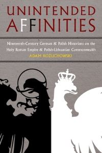 Book Cover for Unintended Affinities by Adam Kozuchowski